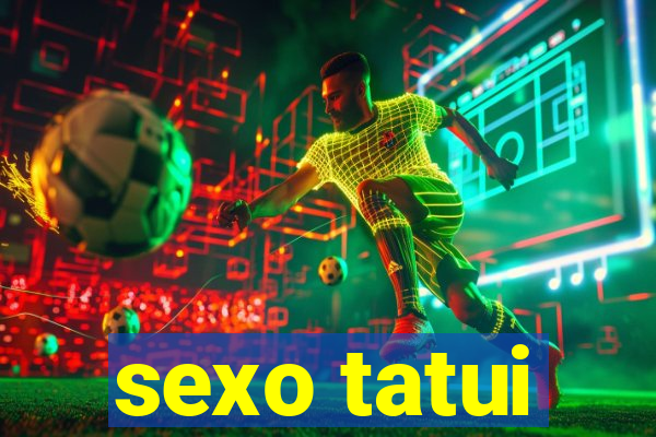 sexo tatui